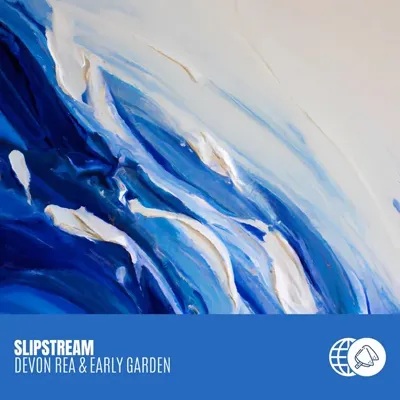 Slipstream – Devon Rea, Early Garden