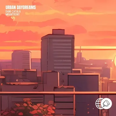 Urban Daydreams – Dani Catalá, MrAnthony
